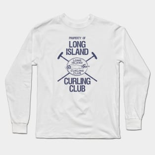 Property of Long Island Curling Club - Brooms Long Sleeve T-Shirt